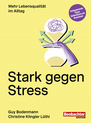 Guy Bodenmann, Christine Klingler: Stark gegen Stress