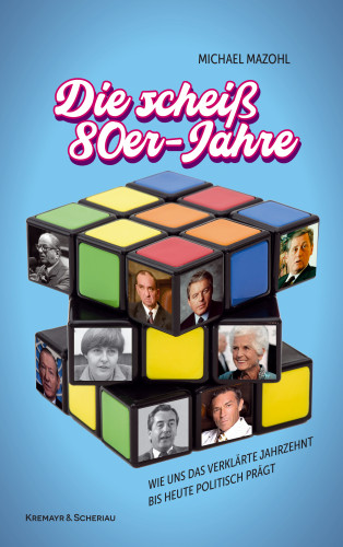 Michael Mazohl: Die scheiß 80er-Jahre