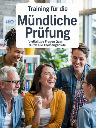 Helmut Zwack: Training für die mündliche Prüfung: Vielfältige Fragen quer durch alle Themengebiete