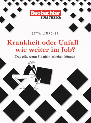 Gitta Limacher: Krankheit oder Unfall - wie weiter im Job?