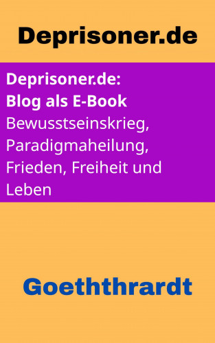 Von u. zu Goeththrardt: Deprisoner.de - Der Blog als Download