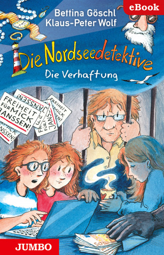 Klaus-Peter Wolf, Bettina Göschl: Die Nordseedetektive. Die Verhaftung [13]