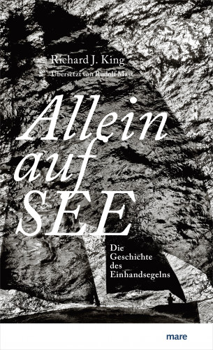 Richard J. King: Allein auf See