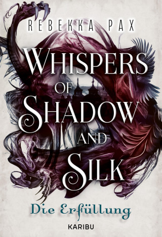 Rebekka Pax: Whispers of Shadow and Silk (Band 2) – Die Erfüllung
