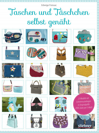 Edwige Foissac: Taschen und Täschchen selbst genäht