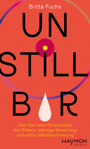 Britta Fuchs: Unstillbar