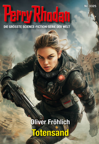 Oliver Fröhlich: Perry Rhodan 3325: Totensand