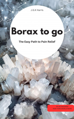 JGK Harris JGK Harris: Borax to go : The easy way to pain relief