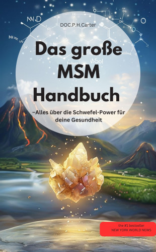Valentin Ducane Valentin Ducane: MSM-Handbuch – Alles über die Schwefel-Power für deine Gesundheit Entgiftung der Organe