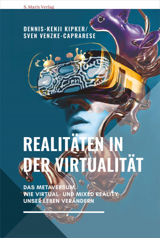 Dennis-Kenji Kipker, Sven Venzke-Caprarese: Realitäten in der Virtualität