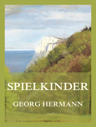 Georg Hermann: Spielkinder