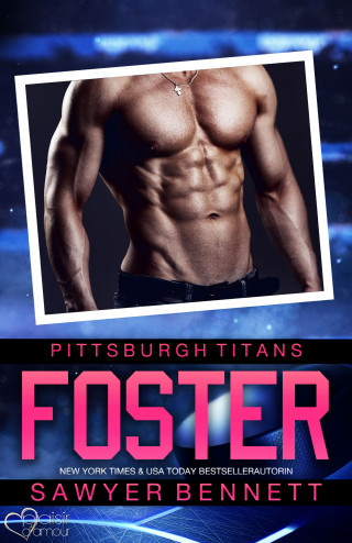 Sawyer Bennett: Foster (Pittsburgh Titans Team Teil 13)