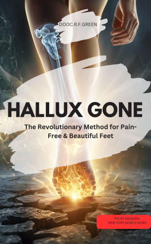 DOOC.R.F. GREEN DOOC.R.F. GREEN: HALLUX GONE! – The Revolutionary Method for Pain-Free & Beautiful Feet