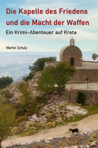 Martin Schulz: Die Kapelle des Friedens und die Macht der Waffen