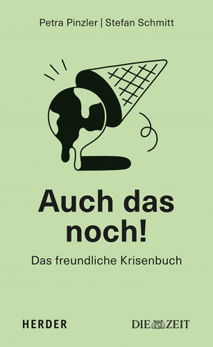 Petra Pinzler, Stefan Schmitt: Auch das noch!