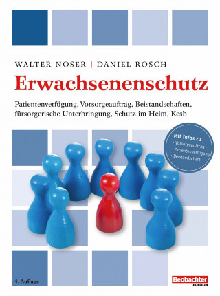 Walter Noser, Daniel Rosch: Erwachsenenschutz