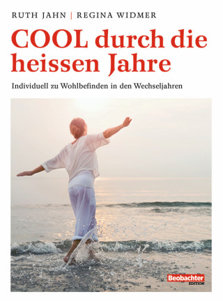 Ruth Jahn, Regina Widmer: Cool durch die heissen Jahre