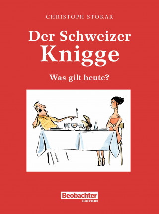 Christoph Stokar: Der Schweizer Knigge