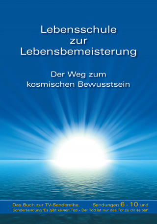 Gabriele: Lebensschule zur Lebensbemeisterung