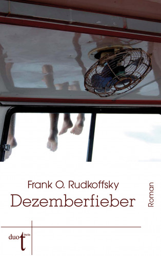 Frank O. Rudkoffsky: Dezemberfieber