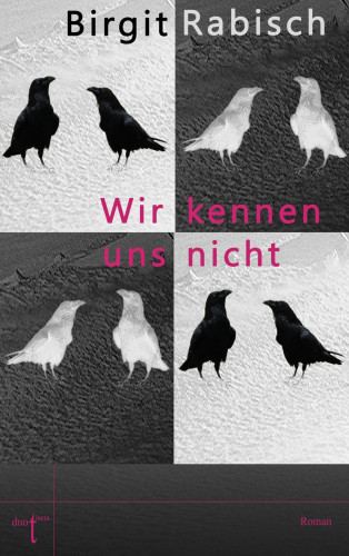 Birgit Rabisch: Wir kennen uns nicht