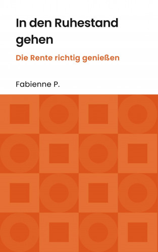 Fabienne P.: In den Ruhestand gehen