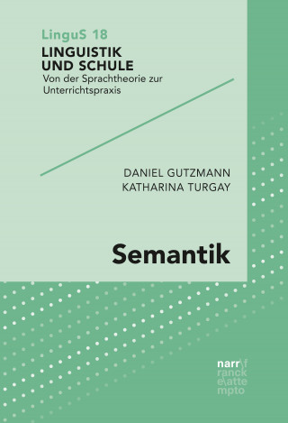 Daniel Gutzmann, Katharina Turgay: Semantik