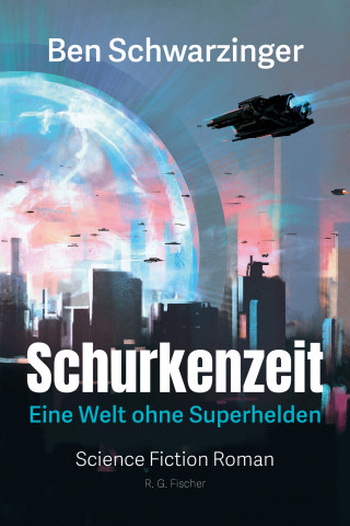 Ben Schwarzinger: Schurkenzeit