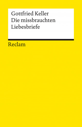Gottfried Keller: Die missbrauchten Liebesbriefe. Novelle