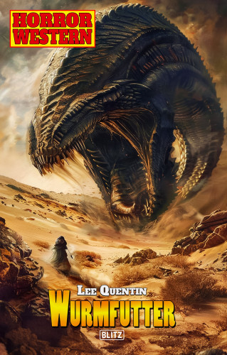 Quentin: Horror-Western 11: Wurmfutter