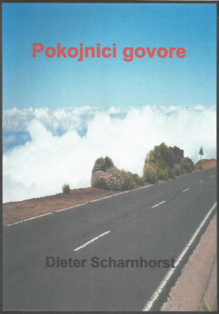 Dieter Scharnhorst: Pokojnici govore