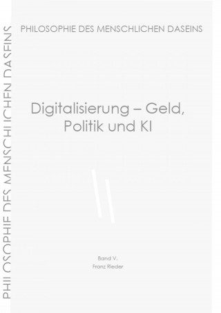 Franz Rieder: Digitalisierung - Geld, Politik und KI