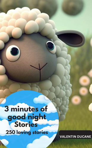 Valentin Ducane Valentin Ducane: 3 minutes of good night Stories – 250 loving stories
