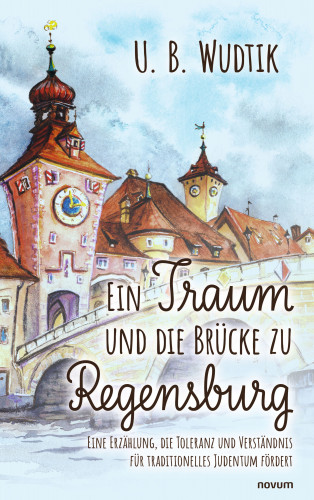 U. B. Wudtik: Ein Traum und die Brücke zu Regensburg