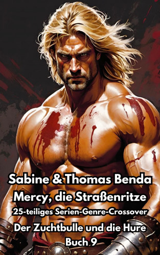 Sabine Benda, Thomas Benda: Mercy, die Straßenritze – Buch 9 – Der Zuchtbulle und die Hure
