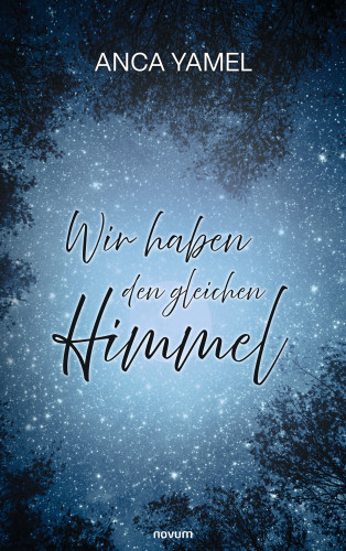 Anca Yamel: Wir haben den gleichen Himmel
