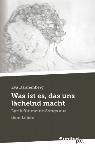 Eva Dannenberg: Was ist es, das uns lächelnd macht
