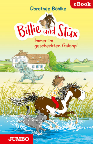 Dorothée Böhlke: Billie und Stüx. Immer im gescheckten Galoppt! [2]
