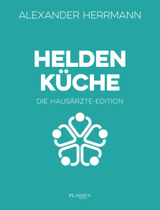 Alexander Herrmann: Heldenküche – Die Hausärzte-Edition