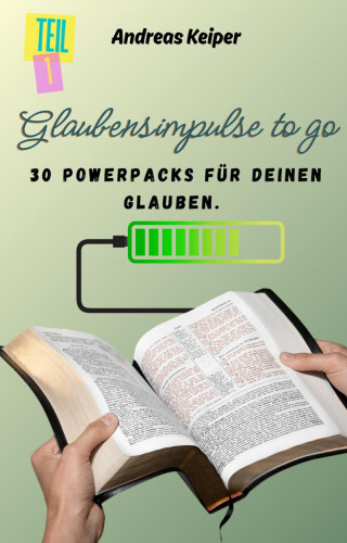 Andreas Keiper: Glaubensimpulse to go