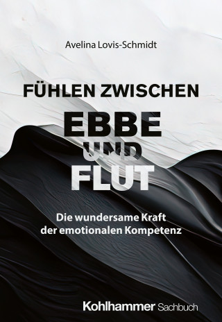 Avelina Lovis-Schmidt: Fühlen zwischen Ebbe und Flut