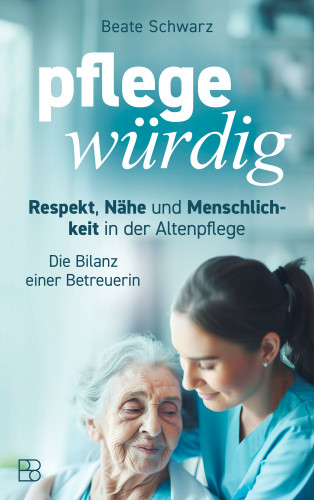 Beate Schwarz: pflegewürdig