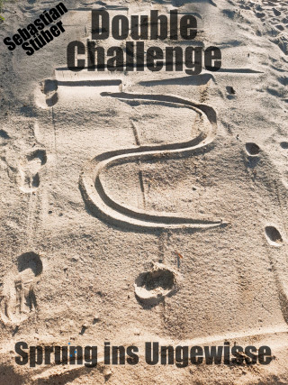 Sebastian Stüber: Double Challenge - Sprung ins Ungewisse