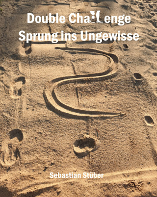 Sebastian Stüber: Double Challenge - Sprung ins Ungewisse