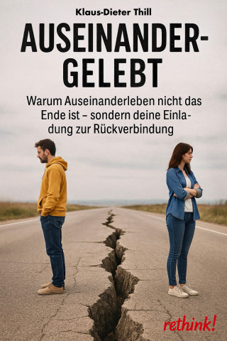 Klaus-Dieter Thill: Auseinandergelebt