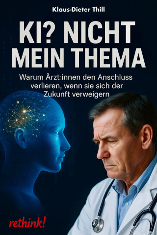 Klaus-Dieter Thill: KI? Nicht mein Thema