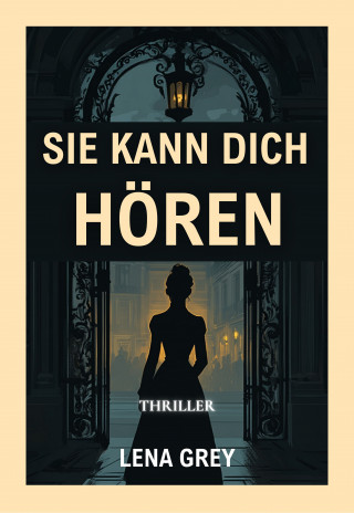 Lena Grey: Sie kann dich hören