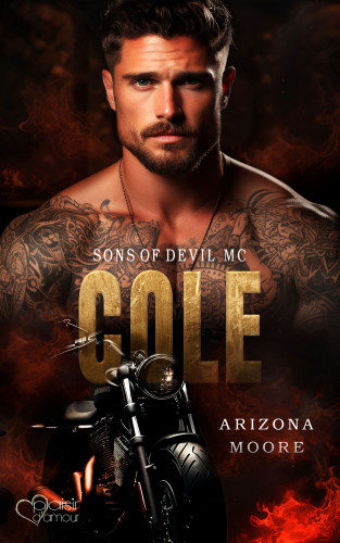 Arizona Moore: Cole (Sons of Devil MC Teil 3)