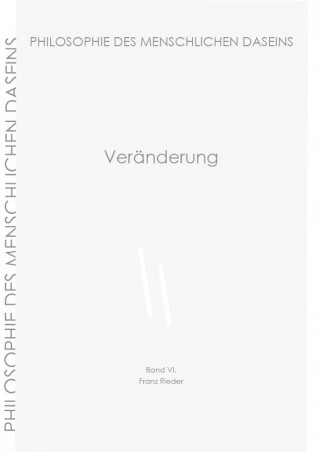 Franz Rieder: Veränderung
