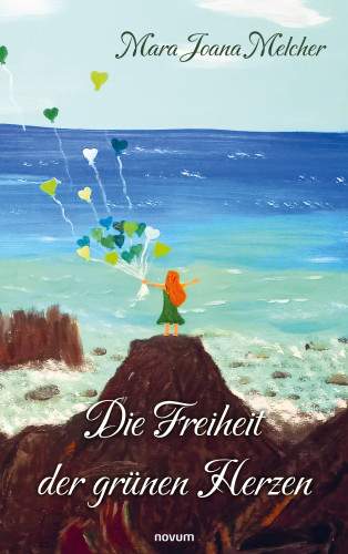 Mara Joana Melcher: Die Freiheit der grünen Herzen